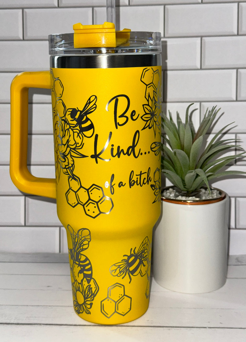 Laser Engraved - Be Kinda a Bitch